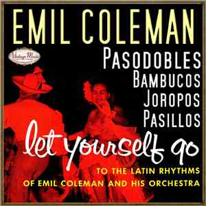Emil Coleman & His Orchestra - Let Yourself Go