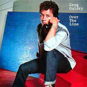 Greg Guidry - Over The Line