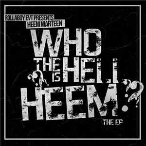 Heem Marteen - Who The Hell Is Heem?