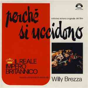 Il Reale Impero Britannico, Willy Brezza - Perché Si Uccidono (Colonna Sonora Originale Del Film)