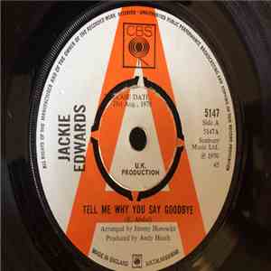 Jackie Edwards - Tell Me Why You Say Goodbye / Walter, Walter