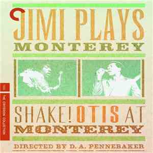 Jimi Hendrix, Otis Redding, D. A. Pennebaker - Jimi Plays Monterey & Shake! ...