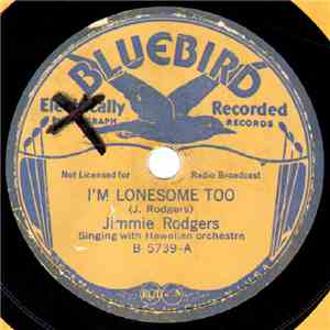 Jimmie Rodgers - I'm Lonesome Too / The Mystery Of Number Five