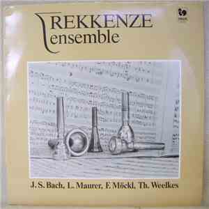 J.S.Bach, L. Maurer, F. Möckl, Th. Weelkes - Rekkenze Ensemble