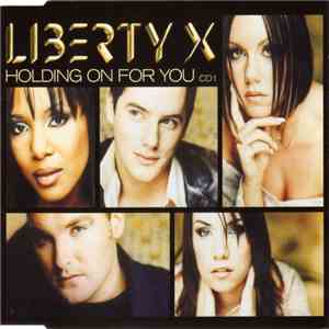 Liberty X - Holding On For You