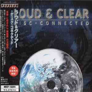 Loud & Clear  - Disc-Connected