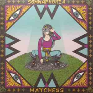 Matchess - Somnaphoria