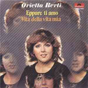 Orietta Berti - Eppure Ti Amo / Vita Della Vita Mia