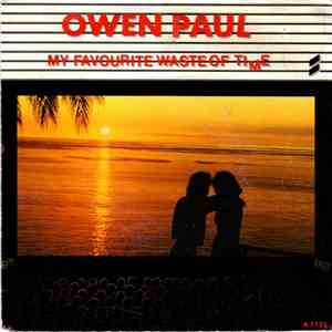 Owen Paul - My Favourite Waste Of Time
