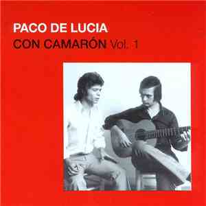 Paco De Lucía Con Camarón - Con Camarón. Vol 1