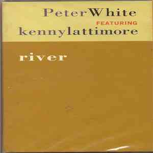 Peter White featuring Kenny Lattimore - River
