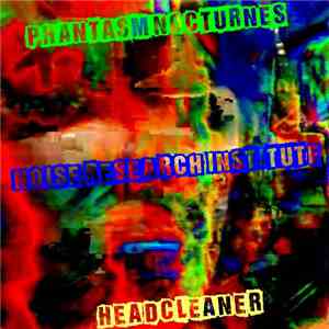 Phantasm Nocturnes / Noise Research Institute / Headcleaner  - Untitled