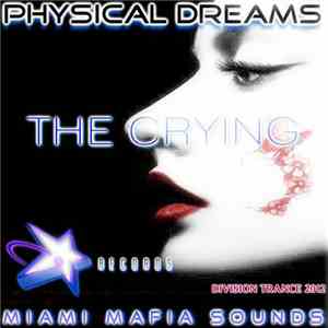 Physical Dreams - The Crying