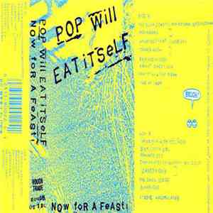 Pop Will Eat Itself - Now For A Feast