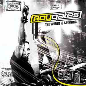 Roy Gates - The World Is Spinning