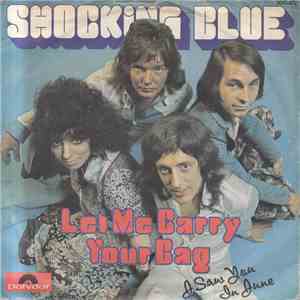 Shocking Blue - Let Me Carry Your Bag