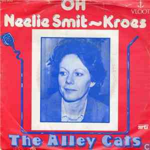 The Alley Cats  - Oh Neelie Smit-Kroes