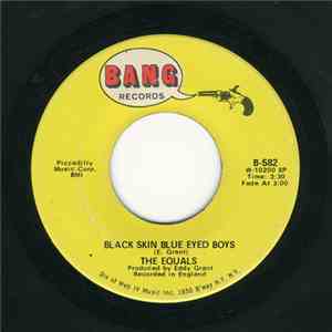 The Equals - Black Skin Blue Eyed Boys / Ain't Got Nothing To Give You