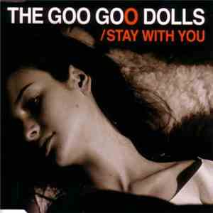 The Goo Goo Dolls - Stay With You