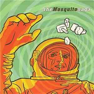 The Mosquito Saga - The Mosquito Saga