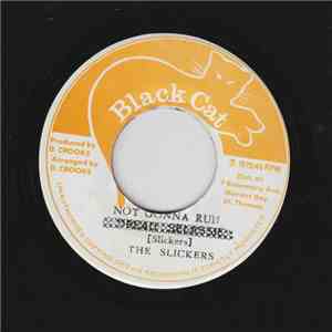 The Slickers - Not Gonna Run