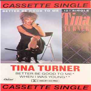 Tina Turner - Better Be Good To Me