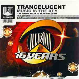 TranceLucent - Music Is The Key
