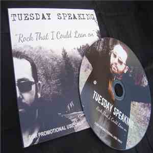 Tuesday Speaking - Rock That I Could Lean On