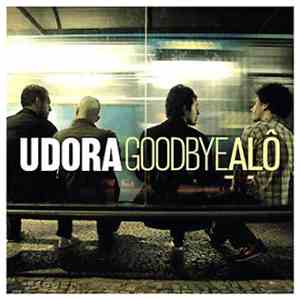 Udora - Goodbye, Alô
