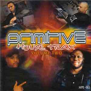 Various - Primitive House Trax Volume Two