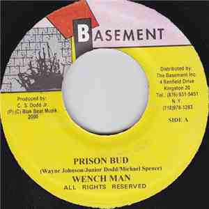Wench Man - Prison Bud