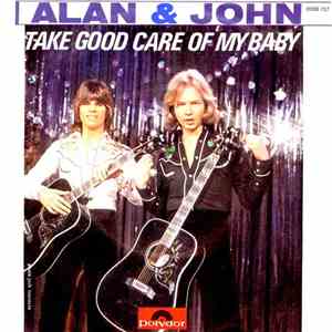 Alan & John - Take Good Care Of My Baby / The Price Of Living