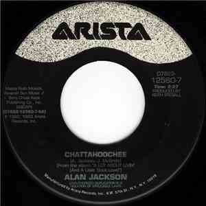 Alan Jackson  - Chattahoochee / I Don't Need The Booze (To Get A Buzz On)
