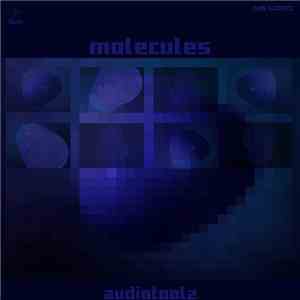 Audiotoolz - Molecules EP