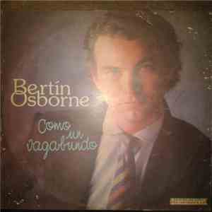 Bertín Osborne - Como Un Vagabundo
