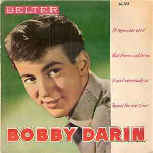 Bobby Darin - I'll Remember April / Was There A Call For You / It Ain't Nec ...