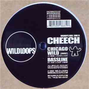 Cheech - Chicago Wild / Bassline