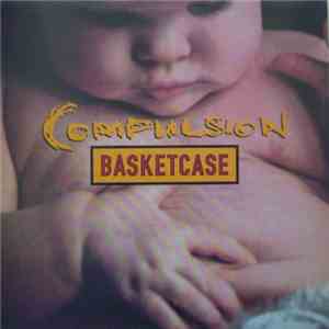 Compulsion - Basketcase