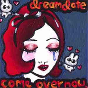 Dreamdate - Come Over Now