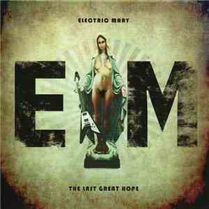 Electric Mary - The Last Great Hope