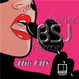 Enrico BSJ Ferrari - The City