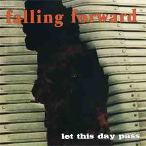 Falling Forward - Let This Day Pass