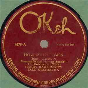Harry Raderman's Jazz Orchestra / Markel's Orchestra - How Many Times / Rig ...