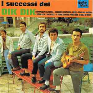 I Dik Dik - I Successi Dei Dik Dik