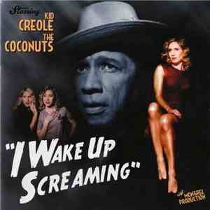 Kid Creole & The Coconuts - I Wake Up Screaming