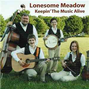 Lonesome Meadow - Keepin' The Music Alive