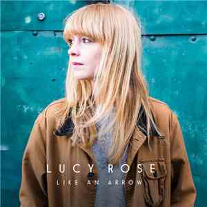 Lucy Rose - Like An Arrow