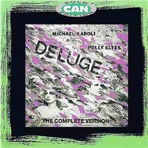 Michael Karoli & Polly Eltes - Deluge - The Complete Version