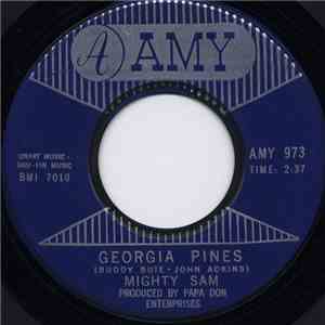 Mighty Sam - Georgia Pines / I'm A Man