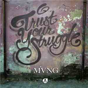 MVNG - Trust Your Struggle EP